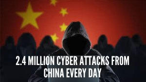2.4 Million Cyber ​​Attacks from China Every Day