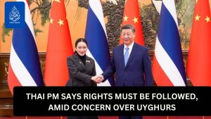 Thai PM says rights must be followed, amid concern over Uyghurs