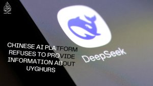 Chinese AI platform refuses to provide information about Uyghurs