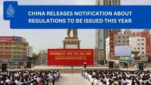 China Releases Notification About Regulations to Be Issued This Year