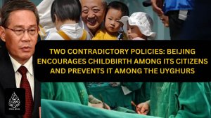 Two contradictory policies: Beijing encourages childbirth among its citizens and prevents it among the Uyghurs.