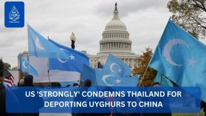 US 'strongly' condemns Thailand for deporting Uyghurs to China