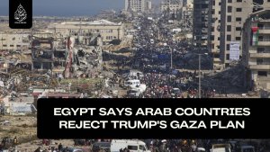 Egypt says Arab countries reject Trump's Gaza plan