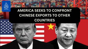 America seeks to confront Chinese exports to other countries