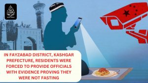 In Fayzabad District, Kashgar Prefecture, residents were forced to provide officials with evidence proving they were not fasting.