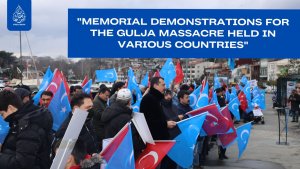 Gulja Massacre Commemoration Demonstration Held in Istanbul