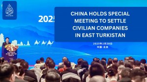China Holds Special Meeting to Settle Civilian Companies in East Turkistan