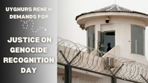 Uyghurs renew demands for justice on Genocide Recognition Day