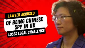 Lawyer accused of being Chinese spy in UK loses legal challenge