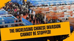 The increasing Chinese invasion cannot be stopped!