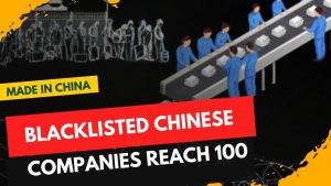 Blacklisted Chinese Companies Reach 100