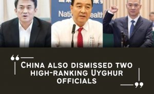 China also dismissed two high-ranking Uyghur officials