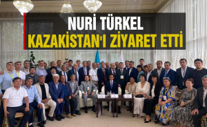 Nuri Türkel Kazakistan'ı ziyaret etti