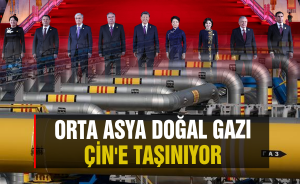 Orta Asya doğal gazı Çin'e taşınıyor