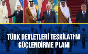 Türk Devletleri Teşkilatı'nı güçlendirme planı