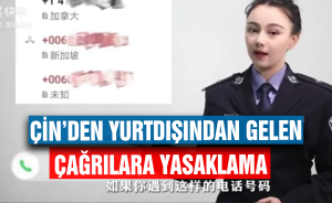 Çin’den Yurtdışından gelen çağrılara yasaklama