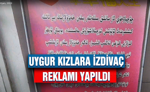 Uygur kızlara izdivaç reklamı yapıldı
