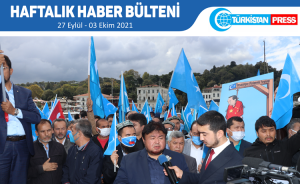 Türkistan Press Haftalık Haber Bülteni (27 Eylül-03 Ekim 2021)