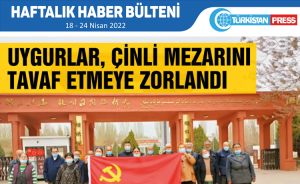Türkistan Press Haftalık Haber Bülteni (18-24 Nisan 2022)