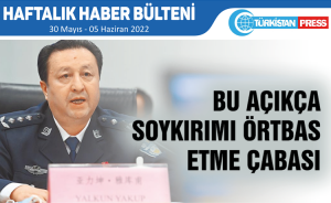 Türkistan Press Haftalık Haber Bülteni (30 Mayıs-05 Haziran 2022)