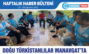 Türkistan Press Haftalık Haber Bülteni (02-08 Ağustos 2021)