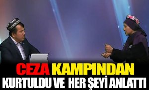 CEZA KAMPINDAN SAĞ KURTULAN KADIN HER ŞEYİ ANLATTI