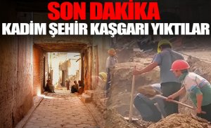 KAŞGAR ŞEHRİNİ YIKIP YENİDEN İNŞA ETTİLER