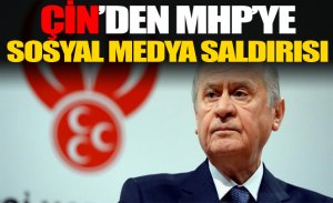 ÇİN SOSYAL MEDYADAN MHP’YE SALDIRDI