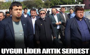 UYGUR LİDER SERBEST BIRAKILDI