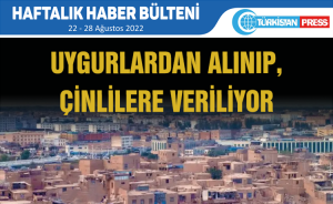 Türkistan Press Haftalık Haber Bülteni (22-28 Ağustos 2022)