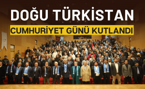 Doğu Türkistan Cumhuriyet Günü İstanbul'da kutlandı
