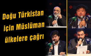 Doğu Türkistan için Müslüman ülkelere çağrı