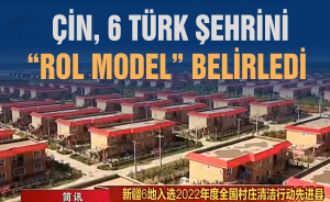 Çin, 6 Türk şehrini “Rol Model” belirledi