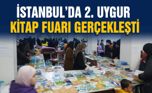 İstanbul’da 2. Uygur Kitap Fuarı gerçekleşti