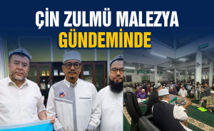 Çin zulmü Malezya gündeminde