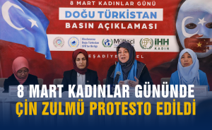 8 Mart Kadınlar gününde Çin zulmü protesto edildi