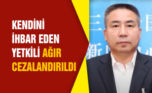 Kendini ihbar eden yetkili ağır cezalandırıldı