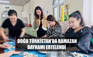 Doğu Türkistan’da Ramazan Bayramı ertelendi