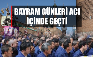Bayram günleri acı içinde geçti