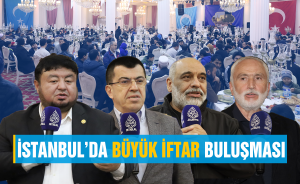 İstanbul’da Büyük İftar Buluşması