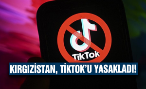 Kırgızistan, TikTok’u yasakladı!