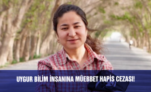 Uygur bilim insanına müebbet hapis cezası!