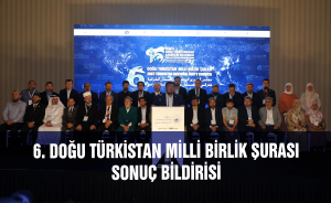 6. Doğu Türkistan Milli Birlik Şurası sonuç bildirisi