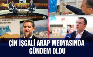 Çin işgali Arap Medyasında gündem oldu