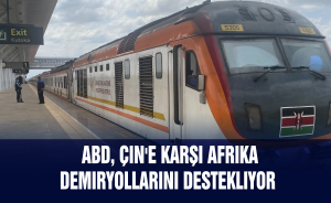 ABD, Çin'e karşı Afrika demiryollarını destekliyor