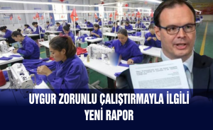 Uygur Zorunlu Çalıştırmayla ilgili yeni rapor