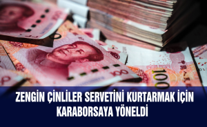 Zengin Çinliler servetini kurtarmak için Karaborsaya yöneldi