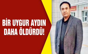 Bir Uygur aydın daha öldürdü!