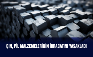 Çin, Pil malzemelerinin ihracatını yasakladı