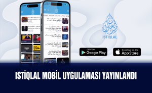 Istiqlal Mobil Uygulaması yayınlandı